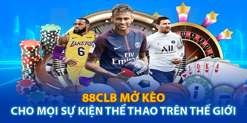 88CLB mở kèo cho mọi sự kiện thể thao trên thế giới