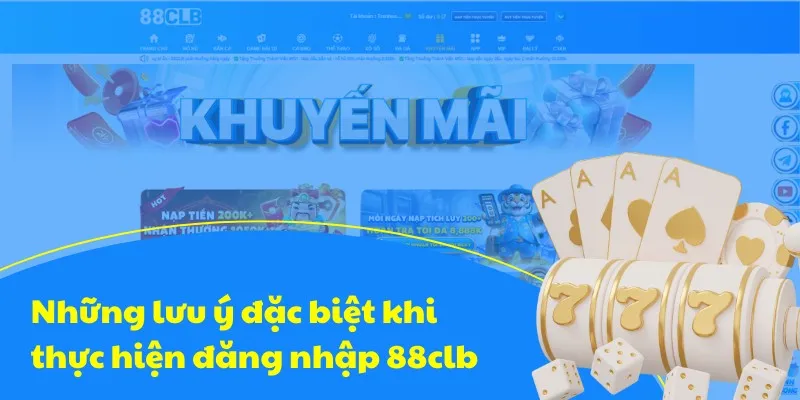 Nắm chắc các quy định để đăng nhập 88clb thành công