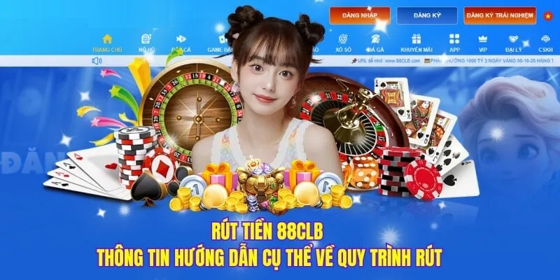 3+ thao tác rút tiền 88clb siêu nhanh