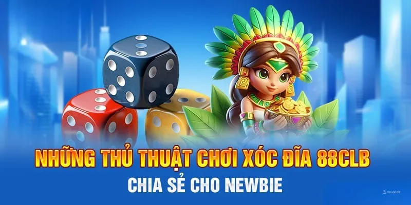 Các bí thuật giúp chinh phục xóc đĩa 88clb hiệu quả